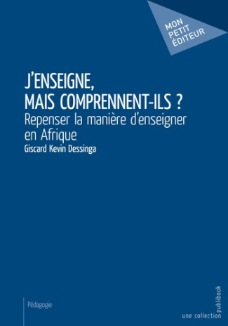 Dessinga_Giscard_Kevin-J_enseigne_mais_comprennent-ils_Repenser_la_mani_re_d_enseigner_en_Afrique-9782342158571_0