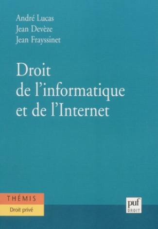 Dev_ze_Jean_Frayssinet_Jean_Lucas_Andr_-Droit_de_l_informatique_et_de_l_Internet-9782130518228_0