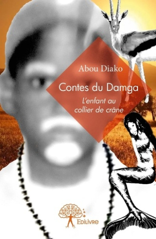 Diako_Abou-Contes_du_Damga._L_enfant_au_collier_de_cr_ne-9782332763303_0