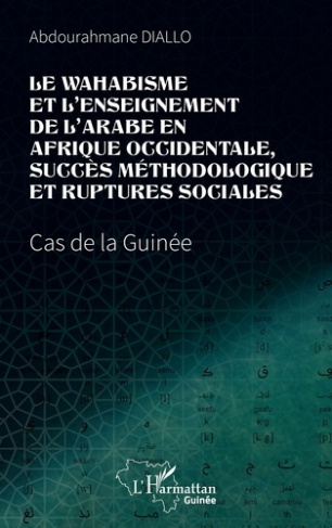 Diallo_Abdourahamane-Le_wahabisme_et_l_enseignement_de_l_arabe_en_Afrique_occidentale_succ_s_m_thodologique_et_ruptures-9782336604954_0