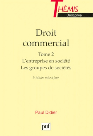 Didier_Paul-DROIT_COMMERCIAL._Tome_2_L_entreprise_en_soci_t_Les_groupes_de_soci_t_s_3_me_dition-9782130502098_0