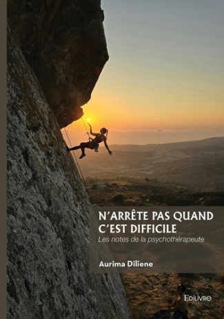 Dilien_Aurima-N_arr_te_pas_quand_c_est_difficile._Les_notes_de_la_psychoth_rapeute-9782414828111_0