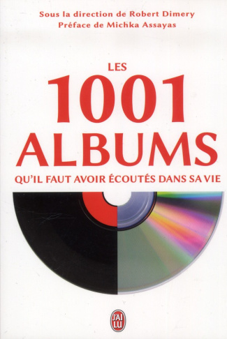 Dimery_Robert_Collectif-Les_1001_albums_qu_il_faut_avoir_cout_s_dans_sa_vie_Rock_hip-hop_soul_dance_world-music_pop_-9782290057490_0