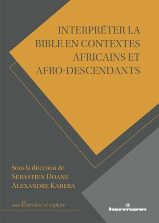 Doane_S_bastien_Kabera_Alexandre-Interpr_ter_la_Bible_en_contextes_africains_et_afro-descendants-9791037042200_0