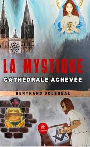 Dolegeal_Bertrand-La_mystique_cath_drale_achev_e-9791042243432_0