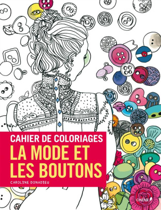 Donadieu_Caroline-Cahier_de_coloriages_-_La_mode_et_les_boutons-9782812312083_0