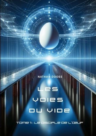 Doose_Nathan_Editions_Doose-Les_voies_du_vide._Le_disciple_de_l_Oeuf-9791098220104_0