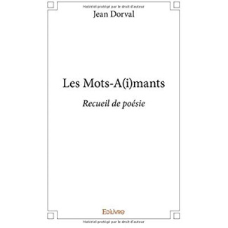Dorval_Jean-Les_Mots-A_i_mants._Recueil_de_po_sie-9782414149391_0