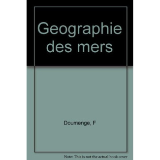 Doumenge_Fran_ois-GEOGRAPHIE_DES_MERS-9782130284116_0