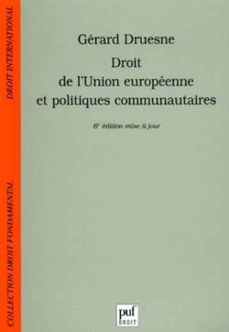 Druesne_G_rard-Droit_de_l_Union_europ_enne_et_politiques_communautaires._6e_dition-9782130520924_0