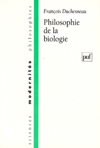 Duchesneau_Fran_ois-Philosophie_de_la_biologie-9782130483045_0