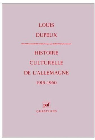 Dupeux_Louis-Histoire_culturelle_de_l_Allemagne._1919-1960_RFA_-9782130425731_0