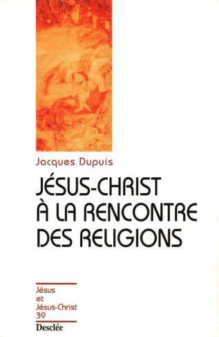 Dupuis_Jacques-J_sus_Christ_la_rencontre_des_religions-9782718904337_0