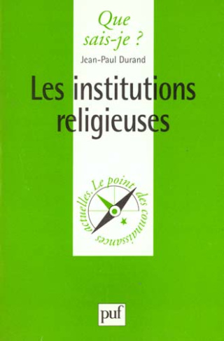 Durand_Jean-Paul-Les_institutions_religieuses-9782130499480_0