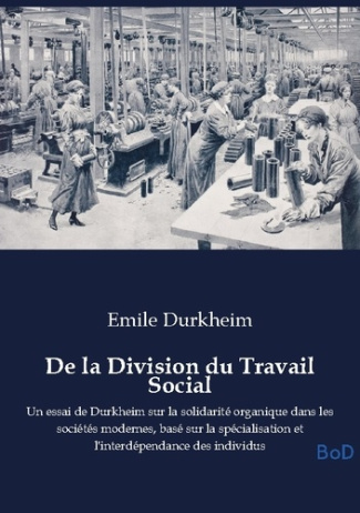 Durkheim_Emile-De_division_du_travail_social_-_un_essai_de_durkheim_sur_la_so-9791043132452_0