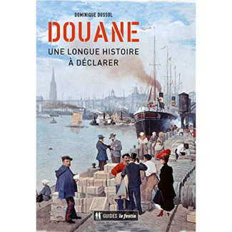 Dussol_Dominique-Douane_une_longue_histoire_d_clarer-9782360622399_0