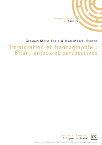 Eba_a_Germain_Moise_Essiene_Jean-Marcel-Immigration_et_francographie._Bilan_enjeux_et_perspectives-9782342166903_0