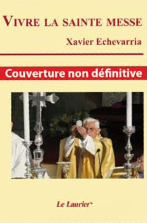 Echevarr_a_Xavier_Renedo-Klein_Madeleine-Vivre_la_Sainte_Messe-9782864953203_0