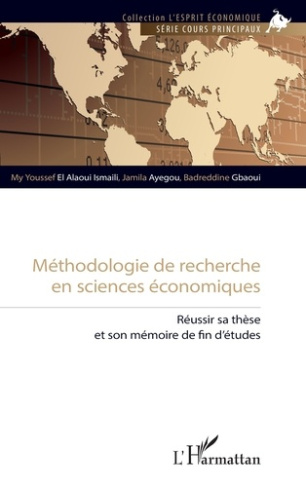 El_Alaoui_Ismaili_Moulay_Youssef_Ayegou_Jamila_-M_thodologie_de_recherche_en_sciences_conomiques._R_ussir_sa_th_se_et_son_m_moire_de_fin_d_tudes-9782336578514_0