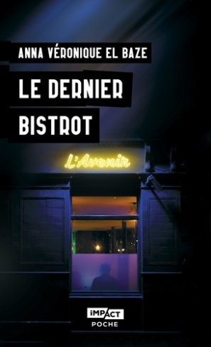 El_Baze_anna-v_ronique-Le_dernier_bistrot-9791042907945_0