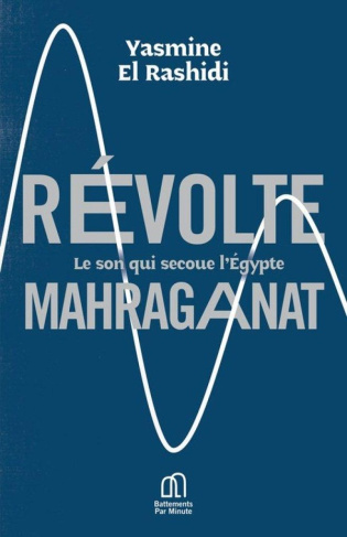 El_Rashidi_Yasmine_Gajic_Doroteja-R_volte_mahraganat._Le_son_qui_secoue_l_Egypte-9791097627720_0