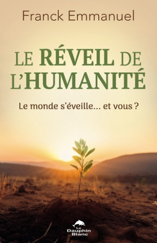 Emmanuel_Franck-Le_r_veil_de_l_humanit_-_Le_monde_s_veille..._et_vous_-9782897886851_0