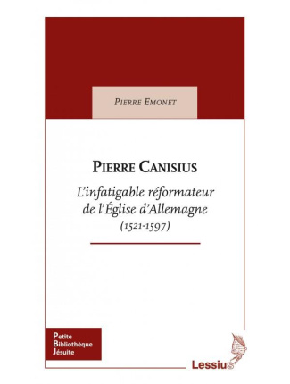 Emonet_Pierre-Pierre_Canisius._L_infatiguable_r_formateur_de_l_Eglise_d_Allemagne_1521-1597_-9782872993857_0