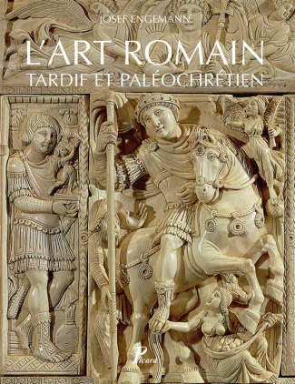 Engemann_Josef-L_Art_Romain_Volume_5_L_Art_Romain_Tardif_et_Pal_ochr_tien-9782708409675_0