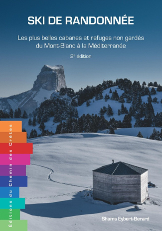 Eybert-Berard_Shams-Ski_de_randonn_e._Les_plus_belles_cabanes_du_Mont_Blanc_la_M_diterran_e_2e_dition-9791095743842_0