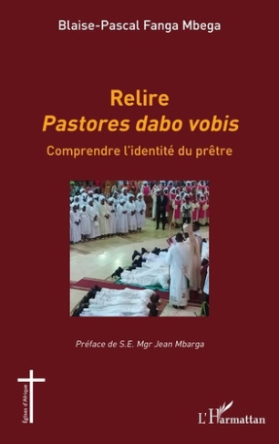 FANGA_MBEGA_MBARGA-Relire_Pastores_dabo_vobis._Comprendre_l_identit_du_pr_tre-9782336565279_0