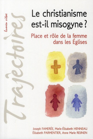 Famer_e_Joseph_Henneau_Marie-Elisabeth_Parment-Le_christianisme_est-il_misogyne_Place_et_r_le_de_la_femme_dans_les_Eglises-9782873243845_0