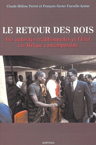 Fauvelle-Aymar_Fran_ois-Xavier_Perrot_Claude-H_l-Le_retour_des_rois._Les_autorit_s_traditionnelles_et_l_Etat_en_Afrique_contemporaine-9782845863439_0