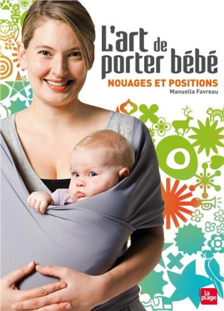 Favreau_Manuella-L_art_de_porter_b_b_Nouages_et_positions-9782842211998_0