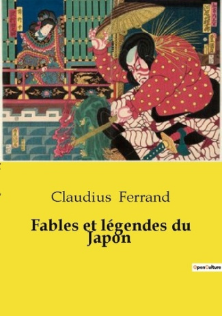 Ferrand_Claudius-Fables_et_l_gendes_du_Japon._Contes_traditionnels_et_r_cits_mythologiques_du_Japon-9791041991105_0