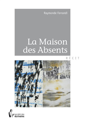 Ferrandi_Raymonde-La_Maison_des_Absents-9782342019766_0