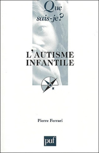 Ferrari_Pierre-L_autisme_infantile-9782130514985_0