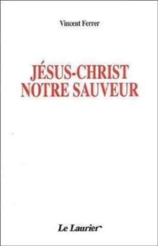 Ferrer_Vincent_Renedo-Klein_Madeleine-J_sus-Christ_notre_sauveur-9782864952732_0