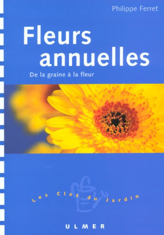 Ferret_Philippe-Fleurs_annuelles._De_la_graine_la_fleur-9782841381852_0