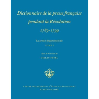 Feyel_Gilles-Dictionnaire_de_la_presse_d_partementale_pendant_la_R_volution_1789-1799_La_Presse_d_partementale-9782845590236_0