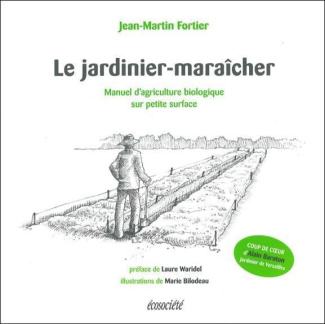 Fortier_Jean-Martin-Jardinier-mara_cher_Manuel_d_agriculture_biologique_sur_petite_surface-9782897190033_0