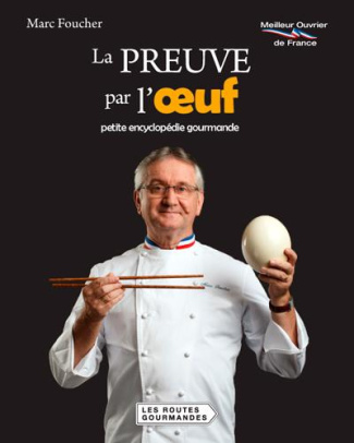 Foucher_Marc-La_preuve_par_l_oeuf._Petite_encyclop_die_gourmande-9782365620987_0