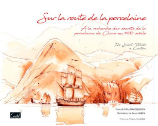 Foucqueron_Gilles_Marca_Reno-Sur_la_route_de_la_porcelaine._A_la_recherche_des_secrets_de_la_porcelaine_de_Chine_au_XVIIIe_si_cle-9782844211323_0