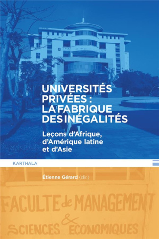 G_rard_Etienne-Universit_s_priv_es_la_fabrique_des_in_galit_s._Le_ons_d_Afrique_d_Am_rique_latine_et_d_Asie-9782384090006_0