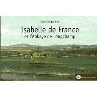 Gabrielle_Joudiou-Isabelle_de_france_et_l_abbaye_de_longchamp-9782850201981_0