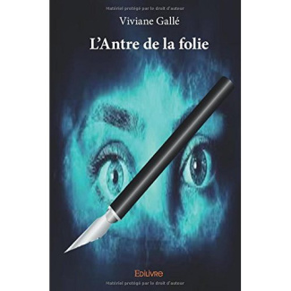 Gall_Viviane-L_Antre_de_la_folie-9782414112753_0