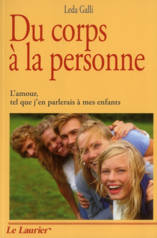 Galli_Leda_Renedo_Madeleine-Du_corps_la_personne._L_amour_tel_que_j_en_parlerais_mes_enfants-9782864953296_0