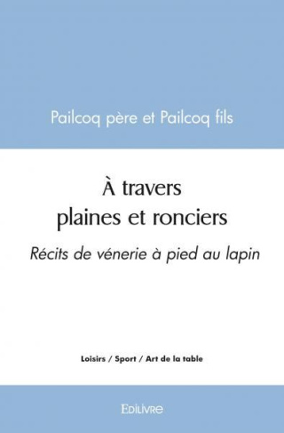 Galvez_Christian-_travers_plaines_et_ronciers._R_cits_de_v_nerie_pied_au_lapin-9782414511020_0