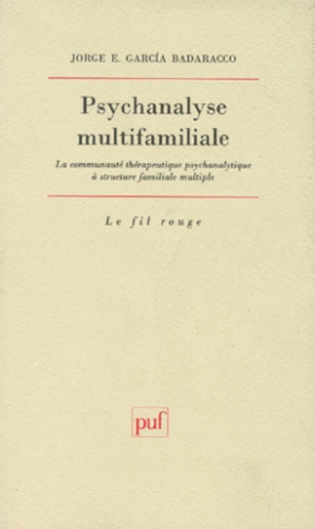 Garcia_Badaracco_Jorge-E-PSYCHANALYSE_MULTIFAMILIALE._Communaut_th_rapeutique_psychanalytique_structure_multi-familiale-9782130499121_0