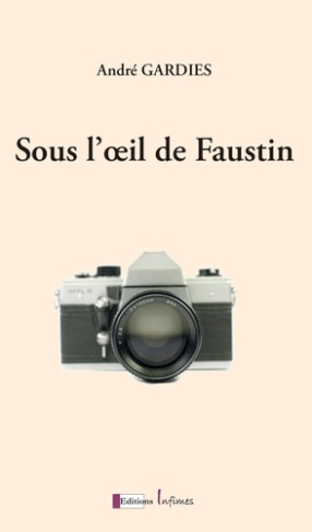 Gardies_Andr_-Sous_l_oeil_de_Faustin-9791092109795_0