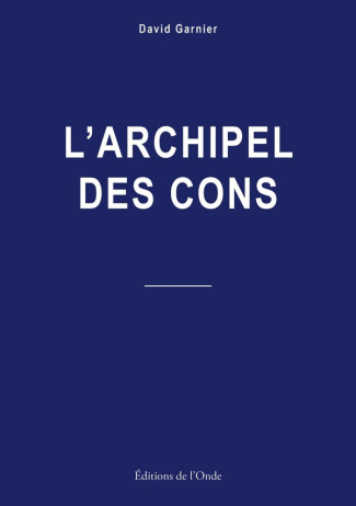 Garnier_David-L_archipel_des_cons-9782371586260_0